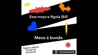 Esse moço e Ngola Skill Mexe á bundaSigam a página Calete disponível no facebookmp3 [upl. by Nedaj]