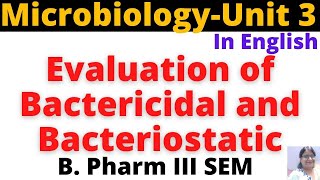 Evaluation of Bactericidal and BacteriostaticEnglishB Pharm 3 SemPceutical MicrobiologyUnit 3 [upl. by Guyon]