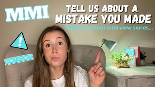 MMI Medical School Interview Question  Tell us about a time you made a MISTAKE… [upl. by Aylward87]