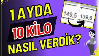 1 AYDA 10 KİLO NASIL VERDİK [upl. by Ainav977]