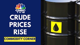 Crude Oil Prices Are Off 8Month Lows Rise By 35 In The Previous Week  CNBC TV18 [upl. by Bocyaj]