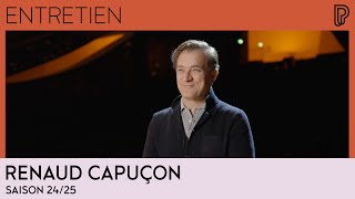 Saison 2425  Entretien avec Renaud Capuçon [upl. by Francesca]