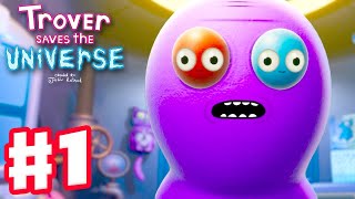 Trover Saves the Universe  Gameplay Walkthrough Part 1  Game by Justin Roiland of Rick and Morty [upl. by Airun314]