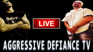 Lets Kick It  Aggressive Defiance TV LIVE [upl. by Eran421]