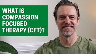 What is Compassion Focused Therapy CFT [upl. by Irret602]