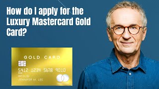 How do I apply for the Luxury Mastercard Gold Card [upl. by Aneroc]