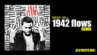 MEEK MILL  1942 FLOWS REMIX [upl. by Eek624]