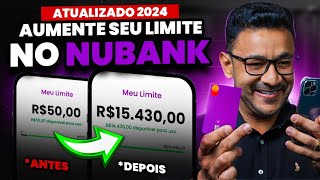 ATUALIZOU Como aumentar o LIMITE DO NUBANK Sai de 50 para mais de 15000 com esse PASSO A PASSO [upl. by Lanor183]