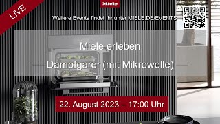 Miele erleben Dampfgarer und Dampfgarer mit Mikrowelle [upl. by Enitsyrk774]