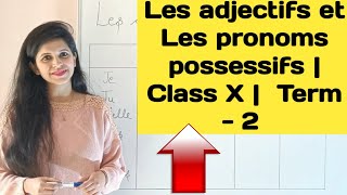 Les adjectifs et les pronoms possessifs  Class X  Term 2 [upl. by Nani]