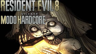 RESIDENT EVIL 8 VILLAGE MODO HARDCORE ATÉ ZERAR [upl. by Nolyat760]