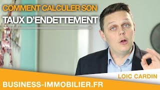 Comment calculer son taux dendettement [upl. by Gnah]