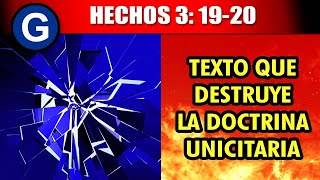 Hechos 3 1920 Texto que Destruye la doctrina de la unicidad [upl. by Leasi106]