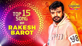 Rakesh Barot Top 15 Superhit Songs Collection  રાકેશ બારોટ ના સુપરહિટ ગીતો  Kona Re Bharose [upl. by Aryc]