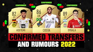 FIFA 22  NEW CONFIRMED TRANSFERS amp RUMOURS ðŸ¤ªðŸ”¥ ft Costa Dybala Adeyemi etc [upl. by Maleen736]