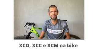 XCO XCC e XCM na bike [upl. by Massimiliano419]