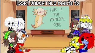 SSR UNDERTALE reacts to quotDreams Axolotl Songquot [upl. by Eenaj]