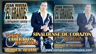 Sinaloense De Corazon  Juan Rivera  Puros Corridos Pesados [upl. by Leasim]