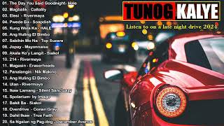 BEST OF TUNOG KALYE OPM ROAD CHILL 🚐 listen to on a late night drive 2024 pinoykalyemusic [upl. by Ashok]