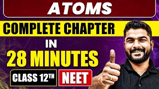 ATOMS in 28 Minutes  Full Chapter Revision  Class 12th NEET [upl. by Enttirb]