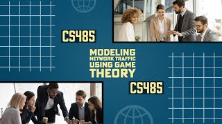 CS485  Modeling Network Traffic Using Game Theory [upl. by Hesoj]