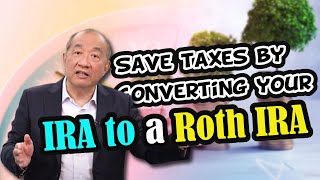 【Retirement Planning 】Save taxes by converting your IRA to a Roth IRA [upl. by Lasky]