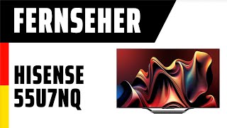 Fernseher Hisense 55U7NQ  TEST  Deutsch [upl. by Mattland]