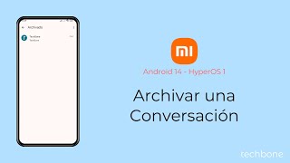 Archivar una Conversación  Xiaomi Android 14  HyperOS 1 [upl. by Kan102]