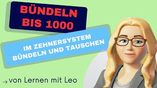 Zahlen bis 1000 bündeln und tauschen  Lernen mit Leo  Stellenwertsystem einfach erklärt [upl. by Pacorro]