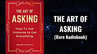 The Art of Asking  How to Ask the Universe to Get Everything Audiobook [upl. by Ciredor]