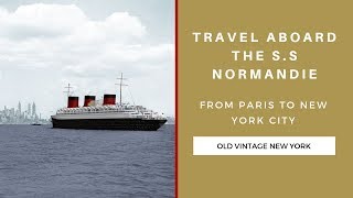 Travel aboard the SS Normandie from Paris to New York City 1939 [upl. by Ermanno]