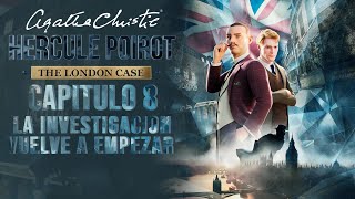 Agatha Christie  Hercule Poirot The London Case  Capítulo 8  La Investigación Vuelve a Empezar [upl. by Gausman]