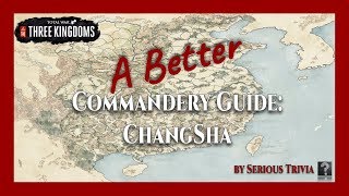 ChangSha  A Better Commandery ABC Guide [upl. by Ayvid]