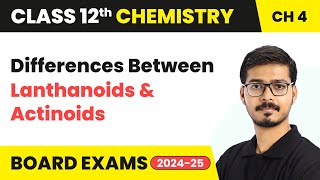 Differences Between Lanthanoids and Actinoids  Class 12 Chemistry Chapter 4  CBSE 202425 [upl. by Devehcoy260]