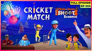 Pinaki and Happy  Bhoot Bandhus  Full Episode  Pinaki की Team का Cricket Match [upl. by Noicnecsa]