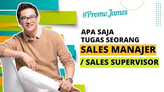 APA SAJA TUGAS SEORANG SALES MANAGER  SALES SUPERVISOR PromoJames  James Gwee Official [upl. by Esyli]