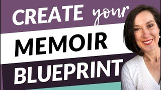 Create Your Memoir Blueprint to Plan Write and Finish Your Memoir [upl. by Aihsercal]