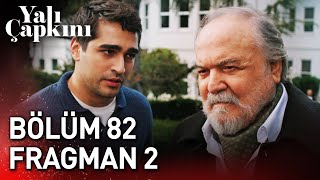 Yalı Çapkını 82 Bölüm 2 Fragman [upl. by Anilac]