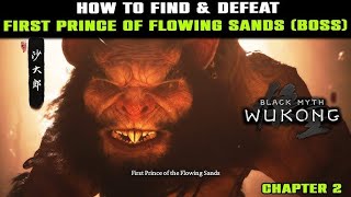 First Prince Of Flowing Sands Boss Location amp How to Defeat EASY  Black Myth Wukong  Chapter 2 [upl. by Wilen142]