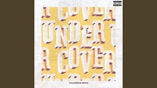 Undercover Coucheron Remix [upl. by Odlanor10]