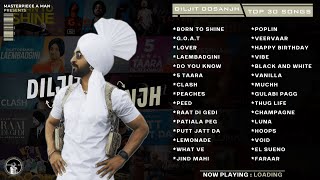 Diljit Dosanjh Top 30 Songs  Punjabi Jukebox 2023  Diljit Dosanjh Punjabi Songs  MasterpieceAMan [upl. by Teyut]