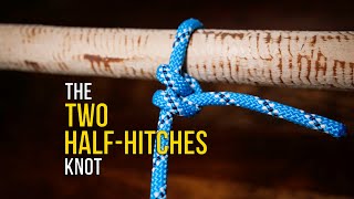 How to Tie the Two Half Hitches Knot in UNDER 60 SECONDS  How to Tie a Hitch Knot [upl. by Karoly]