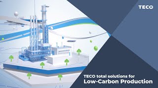 TECO Total Solutions for LowCarbon Production [upl. by Idieh]