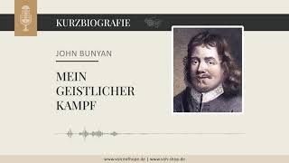 John Bunyan Mein geistlicher Kampf Kurzbiografie [upl. by Uhej]