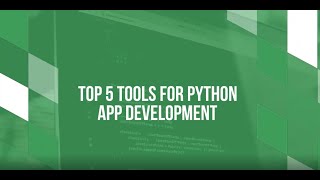 Top 5 Python App Development Tools  Best Python Frameworks for App Development [upl. by Tayib]