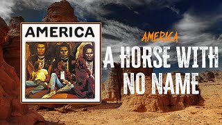 America  A Horse With No Name  Lyrics [upl. by Abih]