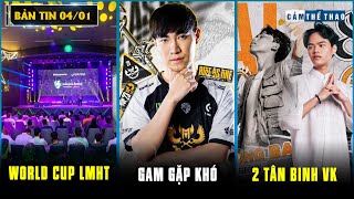 BẢN TIN LMHT 0401 WORLD CUP LMHT GAM GẶP KHÓ KHĂN VIKINGS TRÌNH LÀNG ĐƯỜNG DƯỚI [upl. by Lyndsey]