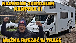 WRESZCIE ODEBRAŁEM KAMPERA  KOSZTY I JAK TO WYGLĄDA  MOŻNA RUSZAĆ W TRASĘ [upl. by Virgin878]