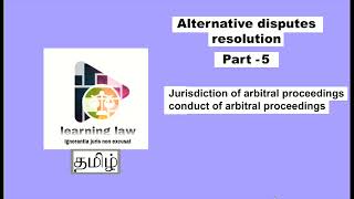 ADR in Tamil  Part V  Jurisdiction of arbitral tribunal  interim measures conduct of proceedings [upl. by Emelita]