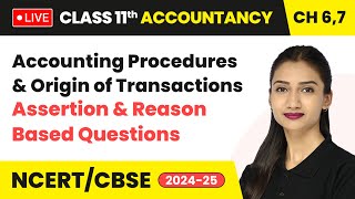 Accounting Procedures amp Origin of Transactions  Assertion amp Reason Ques  Class 11 Accounts Ch 6 7 [upl. by Polloch]